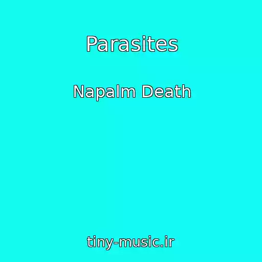 کاور آهنگ Parasites از Napalm Death
