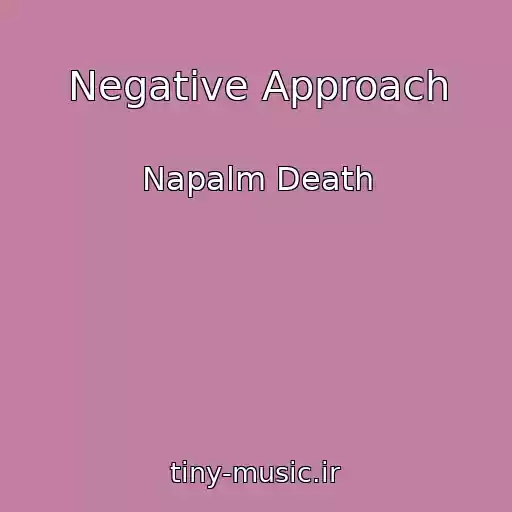کاور آهنگ Negative Approach از Napalm Death
