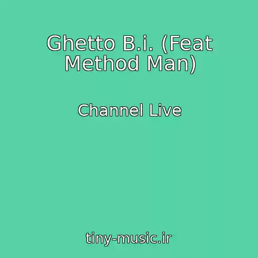 کاور آهنگ Ghetto B.i. (Feat Method Man) از Channel Live