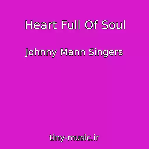 کاور آهنگ Heart Full Of Soul از Johnny Mann Singers