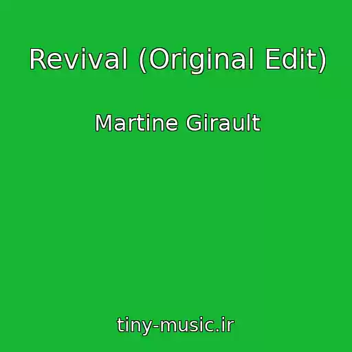 کاور آهنگ Revival (Original Edit) از Martine Girault
