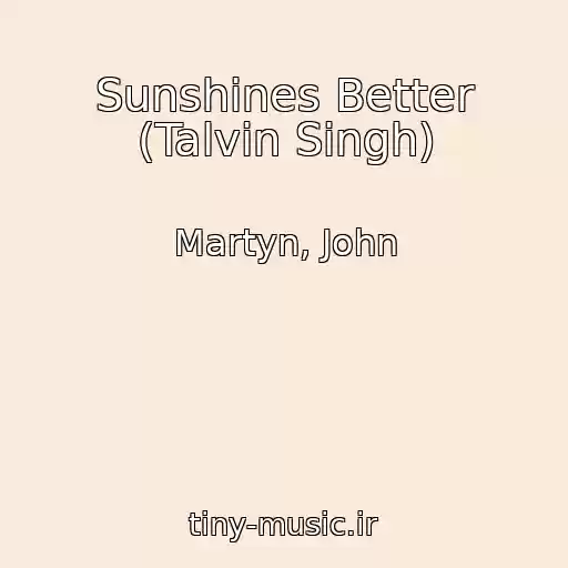 کاور آهنگ Sunshines Better (Talvin Singh) از Martyn, John