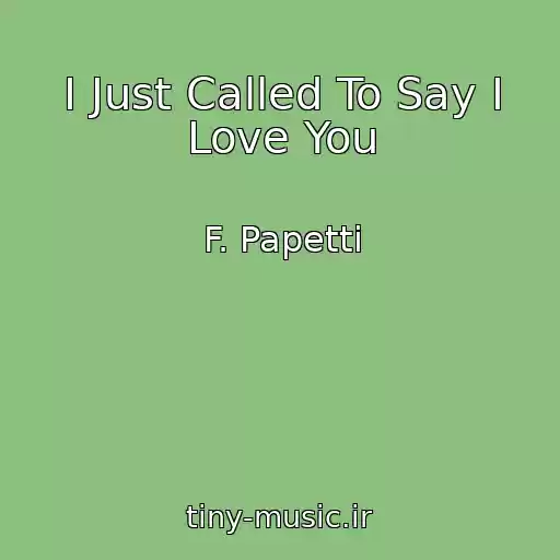 کاور آهنگ I Just Called To Say I Love You از F. Papetti