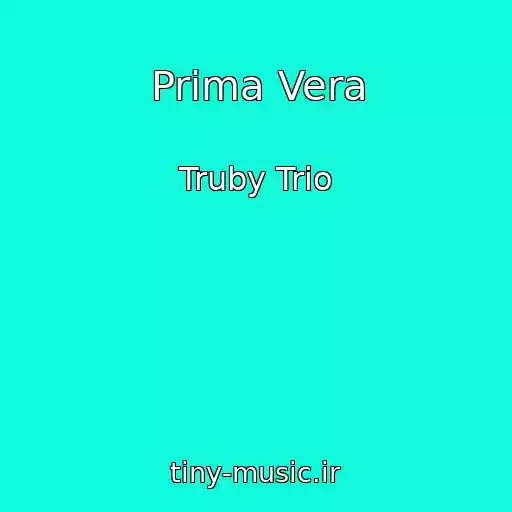 کاور آهنگ Prima Vera از Truby Trio
