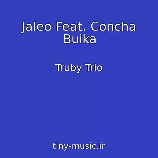 کاور آهنگ Jaleo Feat. Concha Buika از Truby Trio