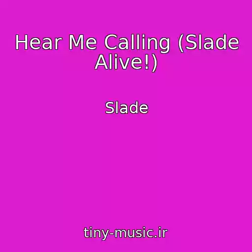 کاور آهنگ Hear Me Calling (Slade Alive!) از Slade
