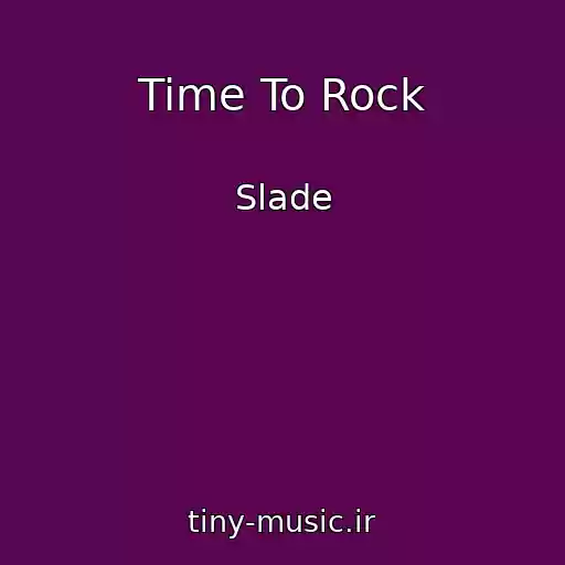 کاور آهنگ Time To Rock از Slade