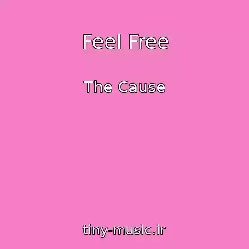 کاور آهنگ Feel Free از The Cause
