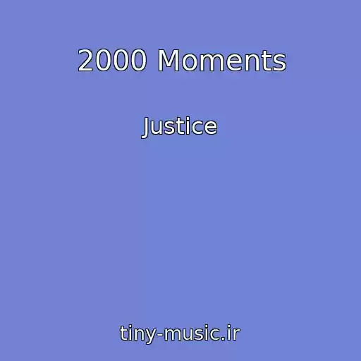کاور آهنگ 2000 Moments از Justice