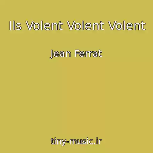 کاور آهنگ Ils Volent Volent Volent از Jean Ferrat
