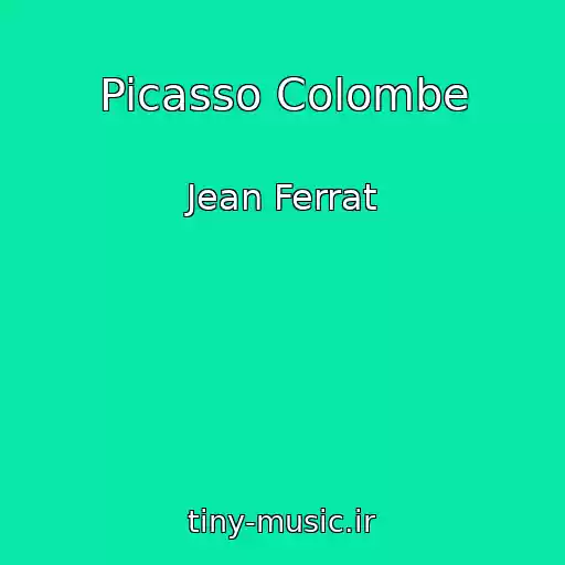 کاور آهنگ Picasso Colombe از Jean Ferrat