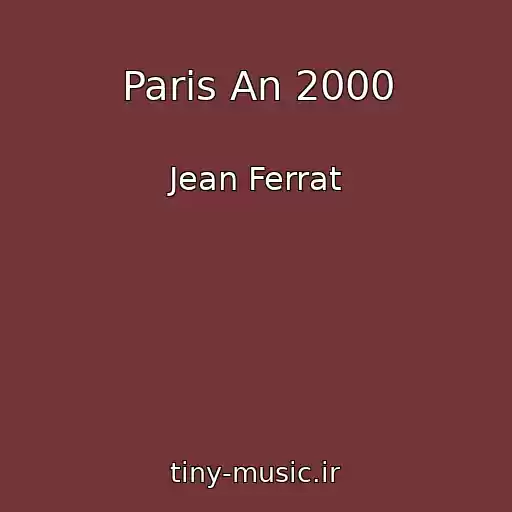 کاور آهنگ Paris An 2000 از Jean Ferrat