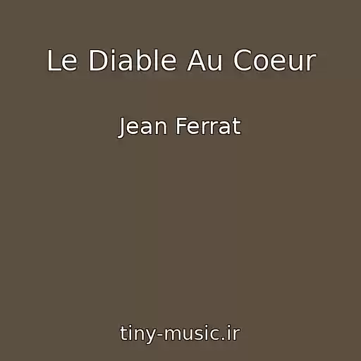 کاور آهنگ Le Diable Au Coeur از Jean Ferrat