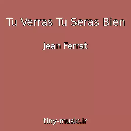 کاور آهنگ Tu Verras Tu Seras Bien از Jean Ferrat