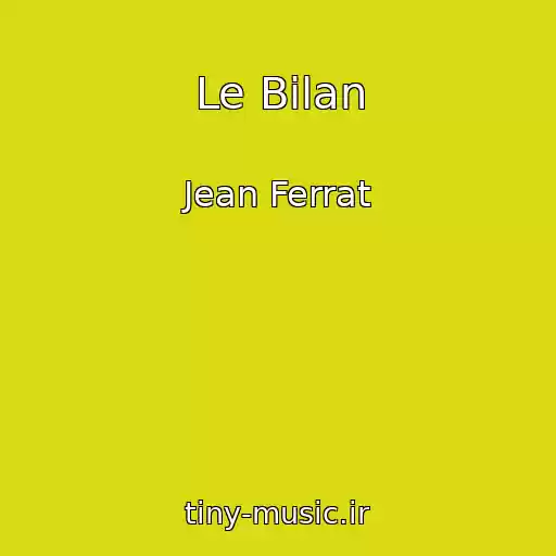 کاور آهنگ Le Bilan از Jean Ferrat