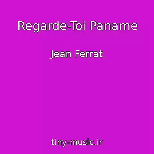 کاور آهنگ Regarde-Toi Paname از Jean Ferrat