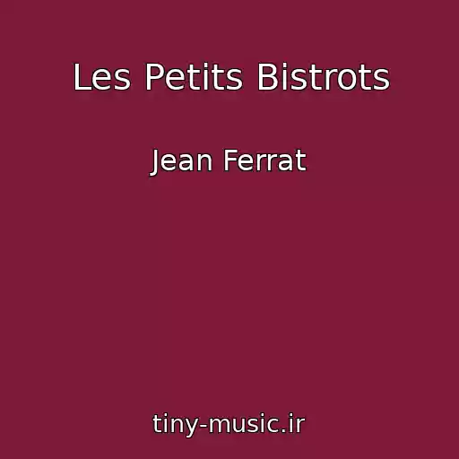 کاور آهنگ Les Petits Bistrots از Jean Ferrat