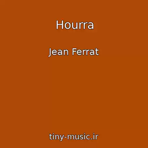کاور آهنگ Hourra از Jean Ferrat
