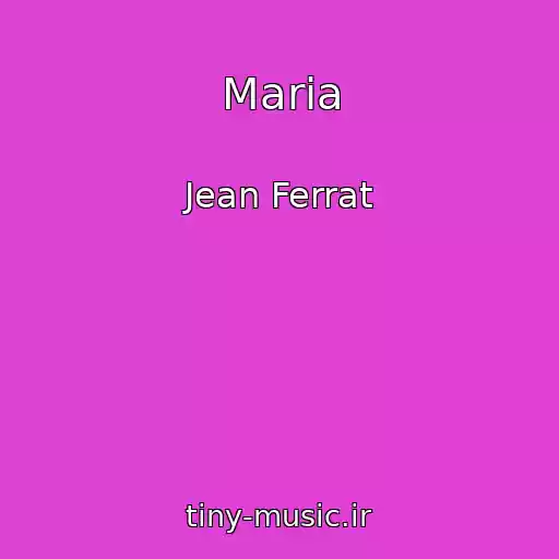 کاور آهنگ Maria از Jean Ferrat