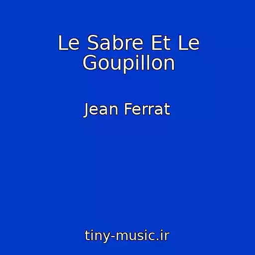 کاور آهنگ Le Sabre Et Le Goupillon از Jean Ferrat