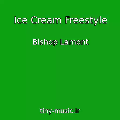 کاور آهنگ Ice Cream Freestyle از Bishop Lamont