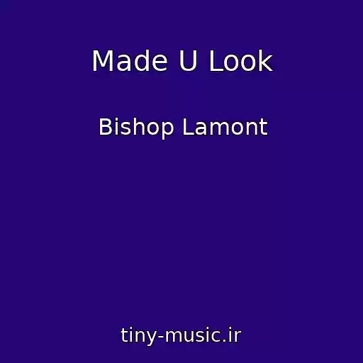 کاور آهنگ Made U Look از Bishop Lamont