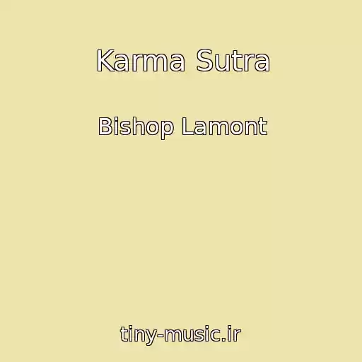کاور آهنگ Karma Sutra از Bishop Lamont