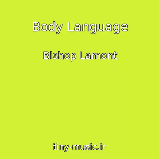 کاور آهنگ Body Language از Bishop Lamont