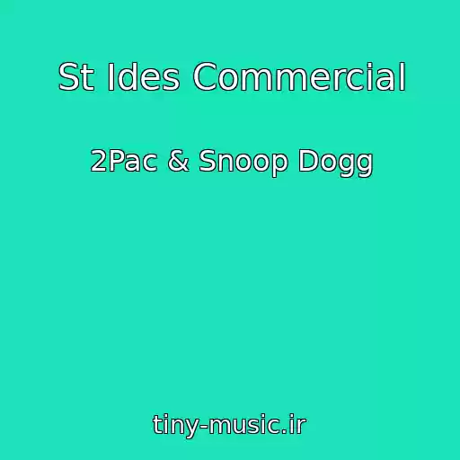 کاور آهنگ St Ides Commercial از 2Pac & Snoop Dogg