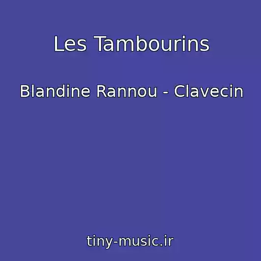 کاور آهنگ Les Tambourins از Blandine Rannou - Clavecin