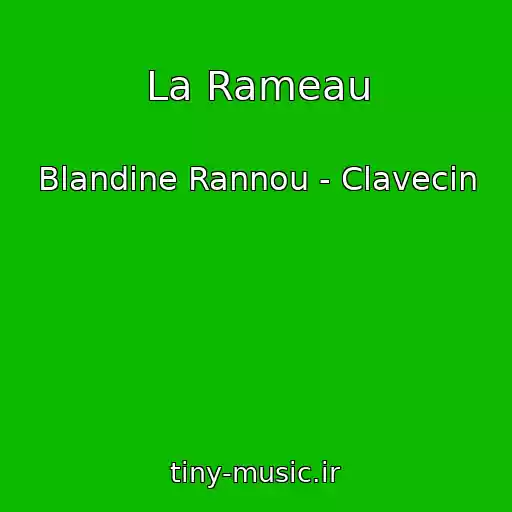 کاور آهنگ La Rameau از Blandine Rannou - Clavecin