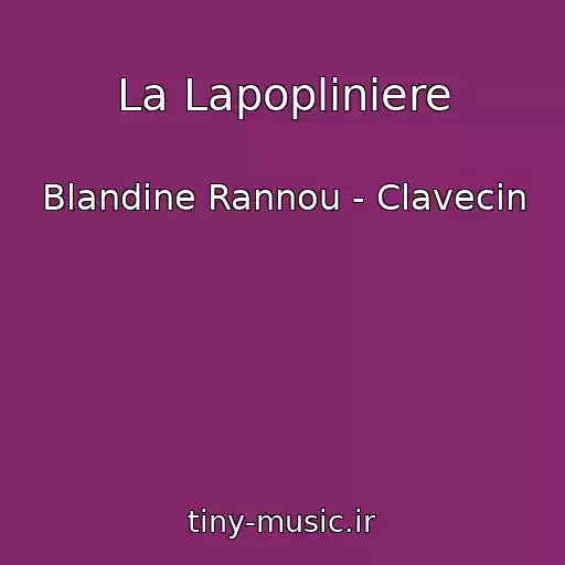 کاور آهنگ La Lapopliniere از Blandine Rannou - Clavecin