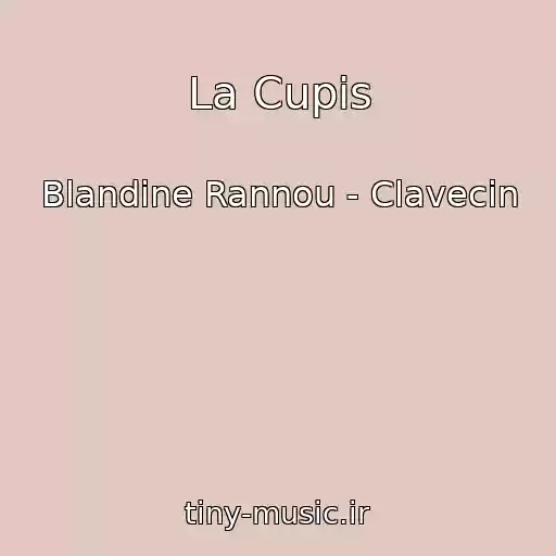 کاور آهنگ La Cupis از Blandine Rannou - Clavecin