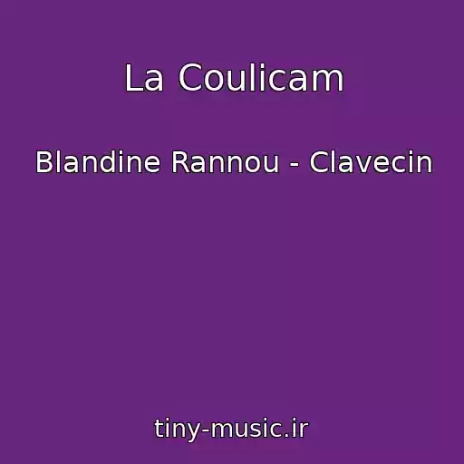 کاور آهنگ La Coulicam از Blandine Rannou - Clavecin