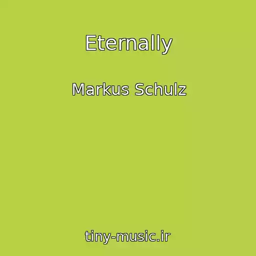 کاور آهنگ Eternally از Markus Schulz