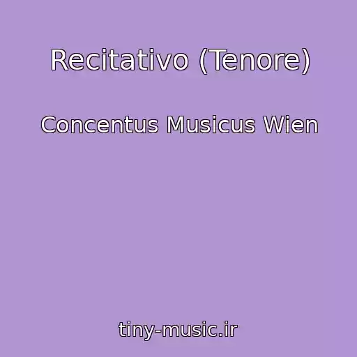 کاور آهنگ Recitativo (Tenore) از Concentus Musicus Wien