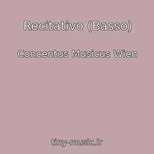 کاور آهنگ Recitativo (Basso) از Concentus Musicus Wien