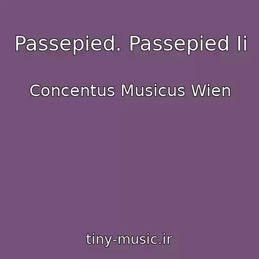 کاور آهنگ Passepied. Passepied Ii از Concentus Musicus Wien