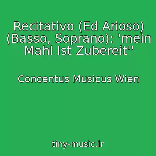کاور آهنگ Recitativo (Ed Arioso) (Basso, Soprano): 'mein Mahl Ist Zubereit'' از Concentus Musicus Wien