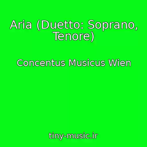 کاور آهنگ Aria (Duetto: Soprano, Tenore) از Concentus Musicus Wien