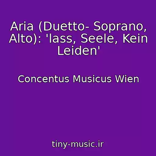 کاور آهنگ Aria (Duetto- Soprano, Alto): 'lass, Seele, Kein Leiden' از Concentus Musicus Wien