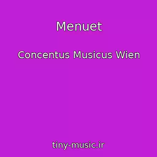 کاور آهنگ Menuet از Concentus Musicus Wien