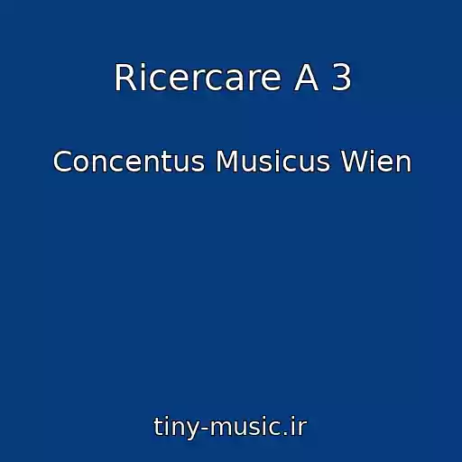 کاور آهنگ Ricercare A 3 از Concentus Musicus Wien