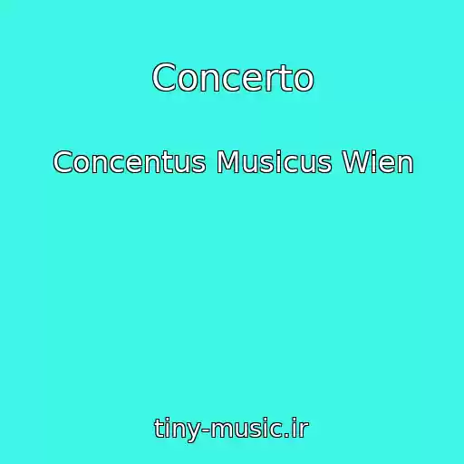کاور آهنگ Concerto از Concentus Musicus Wien
