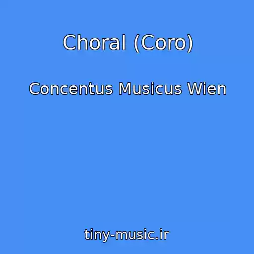 کاور آهنگ Choral (Coro) از Concentus Musicus Wien
