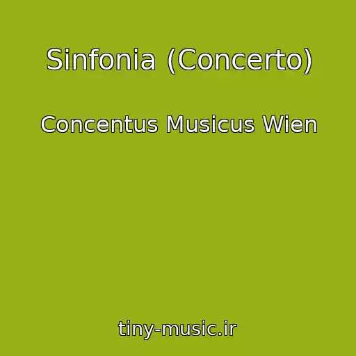 کاور آهنگ Sinfonia (Concerto) از Concentus Musicus Wien