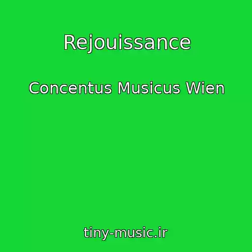 کاور آهنگ Rejouissance از Concentus Musicus Wien