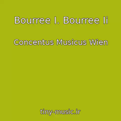 کاور آهنگ Bourree I. Bourree Ii از Concentus Musicus Wien