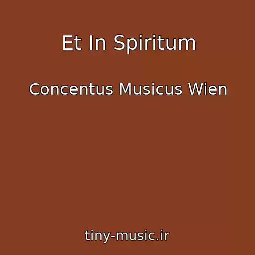 کاور آهنگ Et In Spiritum از Concentus Musicus Wien