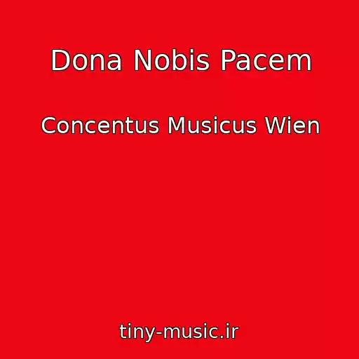 کاور آهنگ Dona Nobis Pacem از Concentus Musicus Wien